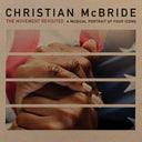 Christian McBride - The Movement Revisited: A Musical Portrait of Four Icons [Vinyl]