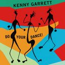 Kenny Garrett - Do Your Dance! [Vinyl]