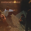 Customer Service - If You're Here, You Must Be Fine (BLUE & ORANGE W/ BLACK SPLATTER VINYL) [Vinyl]
