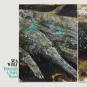 Sea Wolf - Through A Dark Wood (DELUXE EDITION) [Vinyl]