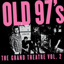 PRE-ORDER: Old 97's - The Grand Theater Vol. 2 (SMOKE MARBLE VINYL) [Vinyl]