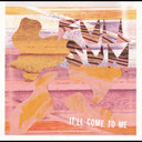 PRE-ORDER: Full Sun - It'll Come to Me (INDIE EXCLUSIVE) [Vinyl]