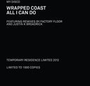 Wrapped Coast / All I Can Do [LP]