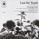 Lust For Youth - Growing Seeds [LP]