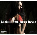 Latin Beat Jazz Heat [CD]