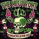 Pre-Order: The Neutronz - Knucklehead [Import]