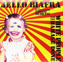 Jello Biafra & The Guantanamo School Of Medicine - White People & The Damage Done [Vinyl]
