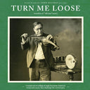 Turn Me Loose - Outsiders Of Old-Time Music [LP]