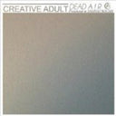 Creative Adult - Bulls in the Yard [7" Vinyl]