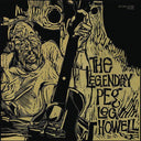Peg Howell Leg - The Legendary Peg Leg Howell [LP]