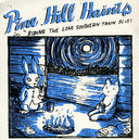 Pine Hill Haints - Riding the Long Southern Train Blues [7" Vinyl]