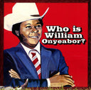 William Onyeabor - World Psychedelic Classics 5: Who Is William Onyeabor (Vinyl LP)