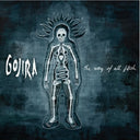 Gojira - Way of All Flesh (Vinyl LP)