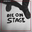 Hostage Calm - Die On Stage [Vinyl]