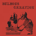 Bulbous Creation - You Won't Remember Dying (Vinyl LP)