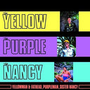 Yellow the Purple & the Nancy [LP]