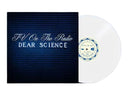 TV on the Radio - Dear Science (Limited Edition White Colored Vinyl)