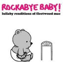 Rockabye Baby! - Lullaby Renditions of Fleetwood Mac [LP]
