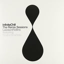 Infinite Chill (The Remix Sessions) [LP]