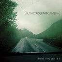 Slowly Rolling Camera - Protagonist [7" Vinyl]