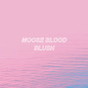 Moose Blood - Blush [Vinyl]