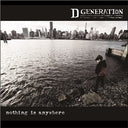 D Generation - Nothing Is Anywhere (Indie Exclusive Vinyl)