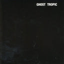 Ghost Tropic [CD]