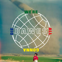 Dawes - We're All Gonna Die [CD]