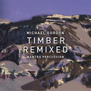 Gordon: Timber Remixed [LP]