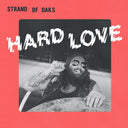 Strand of Oaks - Hard Love (Indie Exclusive Vinyl)