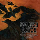 Murder By Death - Good Morning Magpie [Limited Edition LP]