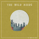 The Wild Reeds - The World We Built [CD]