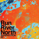 Run River North - Superstition EP [10in Vinyl]