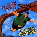 Vol. 5-Live Fat Die Young [LP]