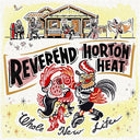 The Reverend Horton Heat - Whole New Life (Indie Exclusive Vinyl)