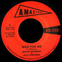 Brown Bombers & Soul Partners - Wait For Me / Just Fun [7" Vinyl]