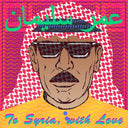 To Syria, With Love [LP]
