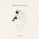 Days You Were Leaving [LP]
