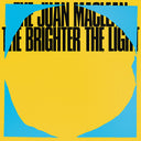 Juan Maclean - The Brighter the Light [LP]