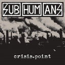 Subhumans - Crisis Point [LP]