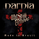 Narnia - We Still Believe - Made In Brazil [LP]