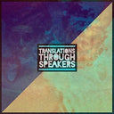 Jon Bellion - Translations Through Speakers [LP]