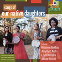 Our Native Daughters - Songs Of Our Native Daughters (Indie Exclusive Vinyl)