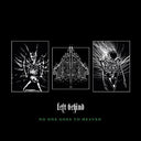 Left Behind - No One Goes To Heaven (Indie Exclusive Vinyl)