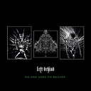 Left Behind - No One Goes To Heaven [Indie Exclusive]