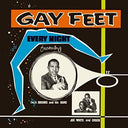Gay Feet: Every Night [LP]