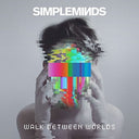 Simple Minds - Walk Between Worlds (Indie Exclusive Vinyl)