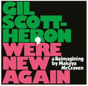 Gil Scott-Heron - We're New Again - A Reimagining by Makaya McCraven [LP]
