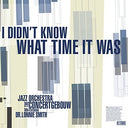 Lonnie Smith Dr / Jazz Orchestra Of Concertgebouw - I Didn't Know What Time It Was [LP]