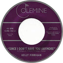 Kelly Finnigan - Since I Don't Have You Anymore [7" Vinyl]